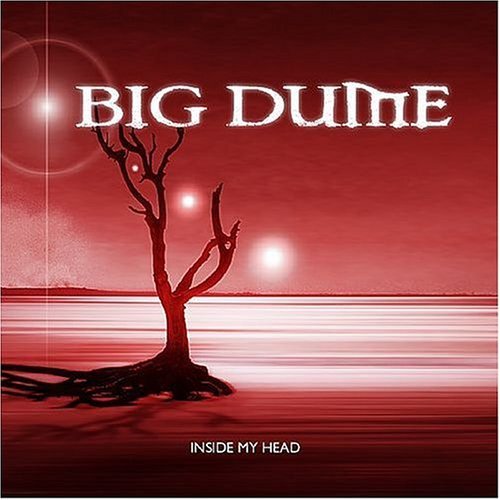 BIG DUME/INSIDE MY HEAD